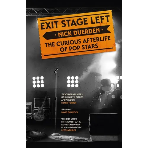 Exit Stage Left: The Curious Afterlife of Pop Stars - Paperback
