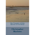 The Tragedy of Dido Queene of Carthage - Paperback