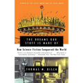 The Dreams Our Stuff Is Made of: How Science Fiction Conquered the World - Paperback