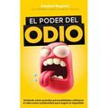 El Poder del Odio: Entiende cómo grandes personalidades utilizaron el odio como combustible para lograr lo imposible - Paperback