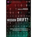 Mission Drift?: Exploring a Paradigm Shift in Evangelical Mission with Particular Reference to Microfinance - Paperback