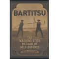 Bartitsu: The Walking Stick Method of Self-Defence - Paperback