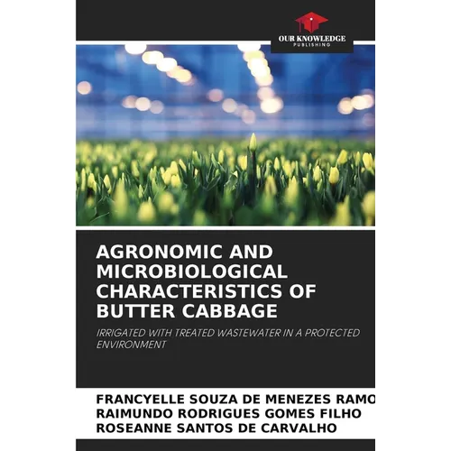 Agronomic and Microbiological Characteristics of Butter Cabbage - Paperback