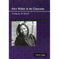 Alice Walker in the Classroom: Living by the Word - Paperback