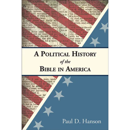 A Political History of the Bible in America - Paperback