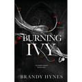Burning Ivy: A Dark Mafia Romance - Paperback