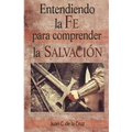 Entendiendo la Fe para comprender la Salvacion - Paperback