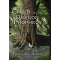 Child of the Dragon Prophecy - Hardcover