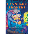 Language Brokers: Children of Immigrants Translating Inequality and Belonging for Their Families - Paperback