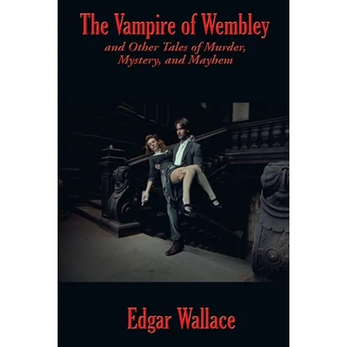 The Vampire of Wembley: A Positronic Book - Paperback