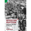 Revisiting Partition: Contestations, Narratives and Memory - Hardcover