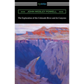 The Exploration of the Colorado River and its Canyons - Paperback