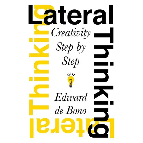 Lateral Thinking: Creativity Step by Step - Paperback