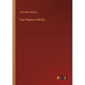 Four Phases of Morals - Paperback