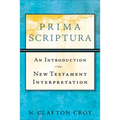Prima Scriptura: An Introduction to New Testament Interpretation - Paperback