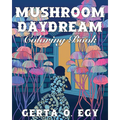 Mushroom Daydream Coloring Book - Paperback