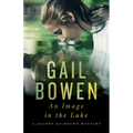 An Image in the Lake: A Joanne Kilbourn Mystery - Hardcover
