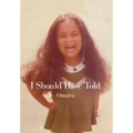 I Should Have Told - Hardcover
