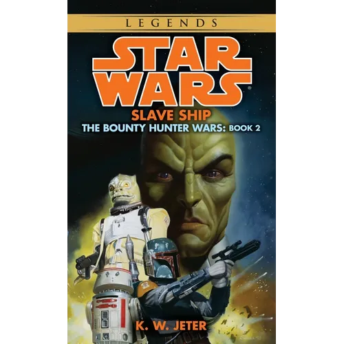 Slave Ship: Star Wars Legends (the Bounty Hunter Wars) - Mass Market Paperbound
