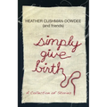 Simply Give Birth - Paperback