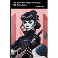 The Funniest People in Music: 250 Anecdotes - Paperback