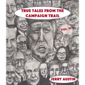 True Tales from the Campaign Trail, Vol. 3 - Paperback