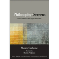 Philosophy-Screens: From Cinema to the Digital Revolution - Paperback