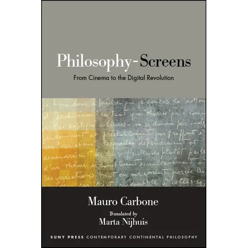 Philosophy-Screens: From Cinema to the Digital Revolution - Paperback