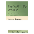 The Waiting Water: Order, Sacrifice, and Submergence in German Realism - Paperback