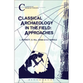 Classical Archaeology in the Field: Approaches - Paperback