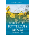 Where the Buttercups Bloom: The Surrett Crest - Paperback