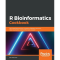 R Bioinformatics Cookbook: Use R and Bioconductor to perform RNAseq, genomics, data visualization, and bioinformatic analysis - Paperback