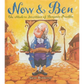 Now & Ben: The Modern Inventions of Benjamin Franklin - Hardcover