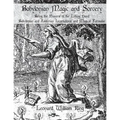 Babylonian Magic and Sorcery: Being the Prayers of the Lifting Hand Babylonian and Assyrian Incantations and Magical Formulae - Paperback