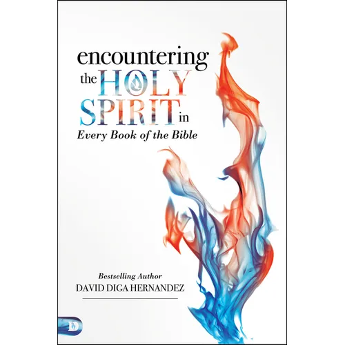 Encountering the Holy Spirit in Every Book of the Bible - Paperback