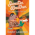 Sweater Weather: Cozy Mysteries for Fall - Paperback