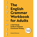 The English Grammar Workbook for Adults: A Self-Study Guide to Improve Functional Writing - Paperback