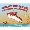 Jeremy the Jet Ski - An Awfully Big Adventure - Paperback