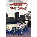 Married to the Game - Paperback