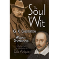 The Soul of Wit: G. K. Chesterton on William Shakespeare - Paperback