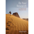 Do Your Research: A Christian Perspective - Paperback
