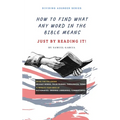 How To Find What Any Word In The Bible Means: Just By Reading It! - Paperback