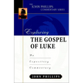 Exploring the Gospel of Luke: An Expository Commentary - Hardcover