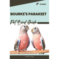 Bourke's Parakeet: Pet bird guide - Paperback