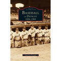Baseball in Detroit 1886-1968 - Hardcover