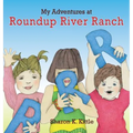 My Adventures at Roundup River Ranch - Hardcover