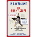 The Funny Stuff: The Official P. J. O'Rourke Quotationary and Riffapedia - Paperback