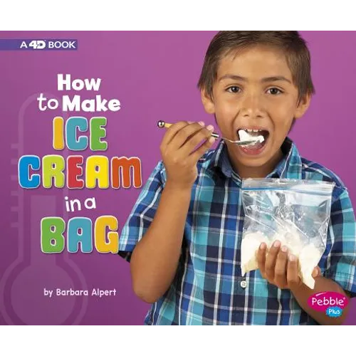 How to Make Ice Cream in a Bag: A 4D Book - Paperback