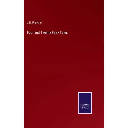 Four and Twenty Fairy Tales - Hardcover