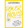Power Moves Study Guide: What the Bible Says about How You Can Reclaim and Redefine Your God-Given Power - Paperback